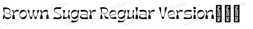 Brown Sugar Regular Version1000字体转换